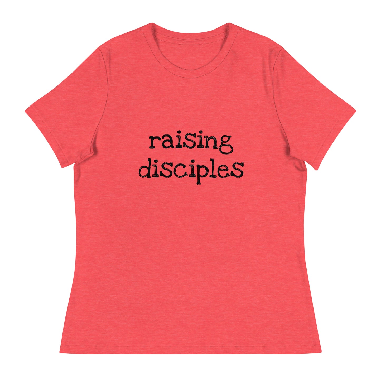 Women's  T-Shirt - Raising Disciples